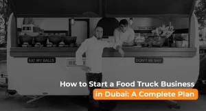 Two chefs standing at a food truck in Dubai promoting a guide on how to start a food truck business
