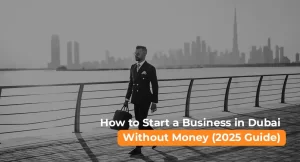 Businessman walking in Dubai with Burj Khalifa view – Start a business in Dubai without money (2025 guide)