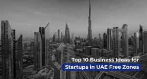 Skyline view of Dubai representing top 10 profitable business ideas for startups in UAE free zones – ideal for entrepreneurs and investors.