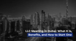 Skyline of Dubai with text explaining LLC meaning, benefits, and setup guide for businesses.