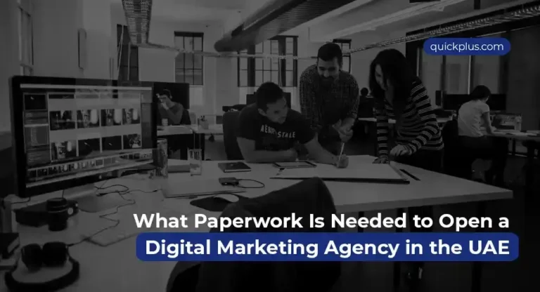 What Paperwork Is Needed to Open a Digital Marketing Agency in the UAE?
