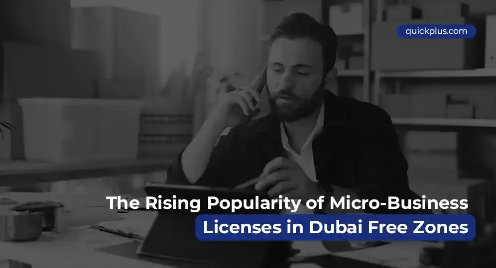 The Rising Popularity of Micro-Business Licenses in Dubai Free Zones