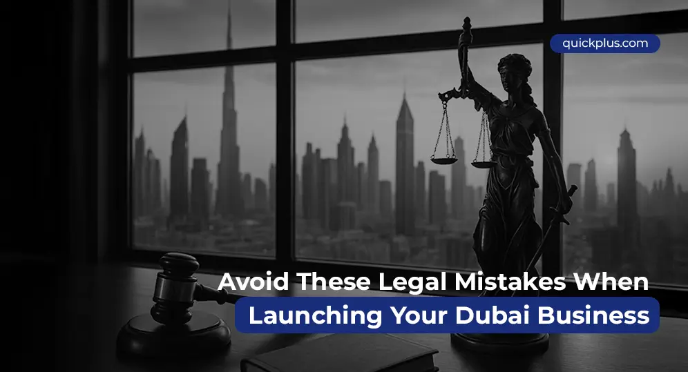 Avoid These Legal Mistakes When Launching Your Dubai Business