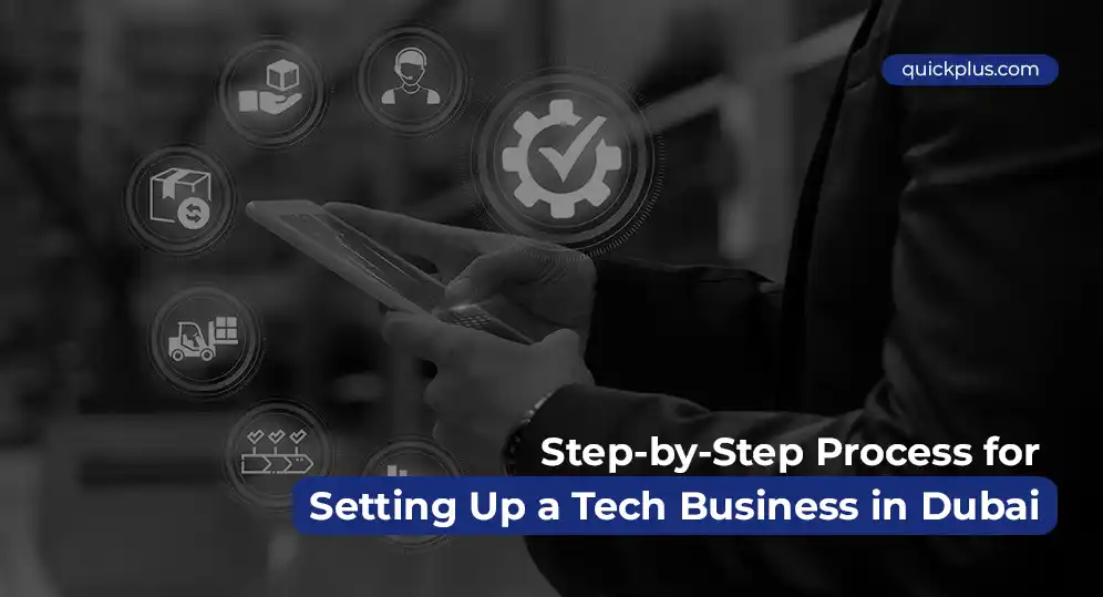 Quickplus guide explaining steps to start and grow a tech business in Dubai.