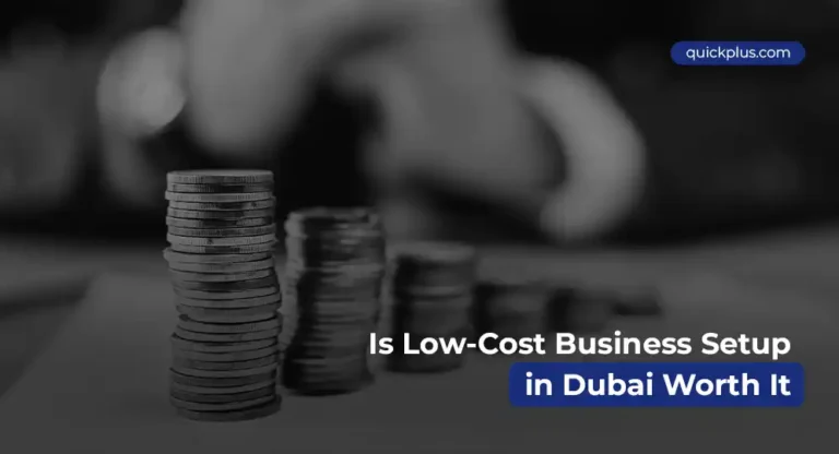 Is Low-Cost Business Setup in Dubai Worth It? Pros and Pitfalls