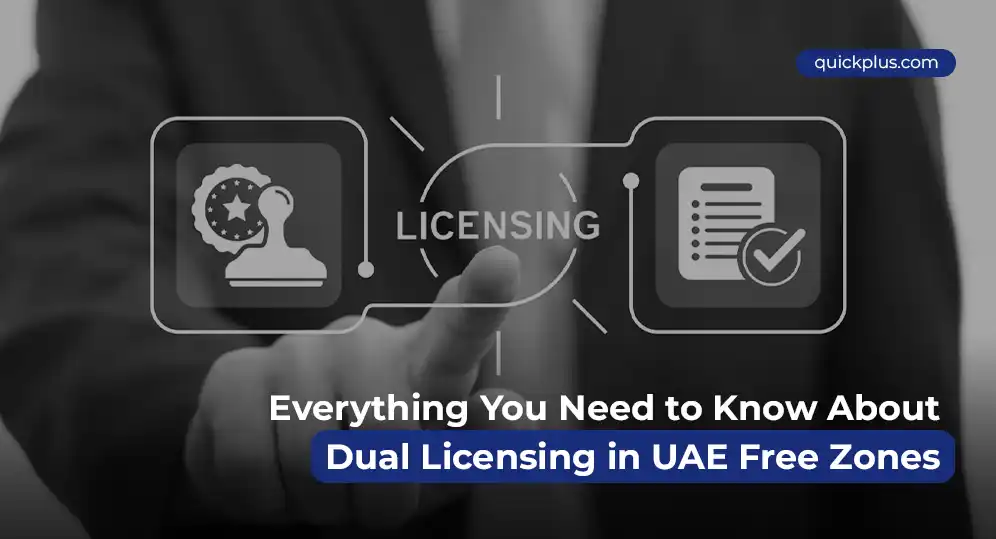 Everything You Need to Know About Dual Licensing in UAE Free Zones