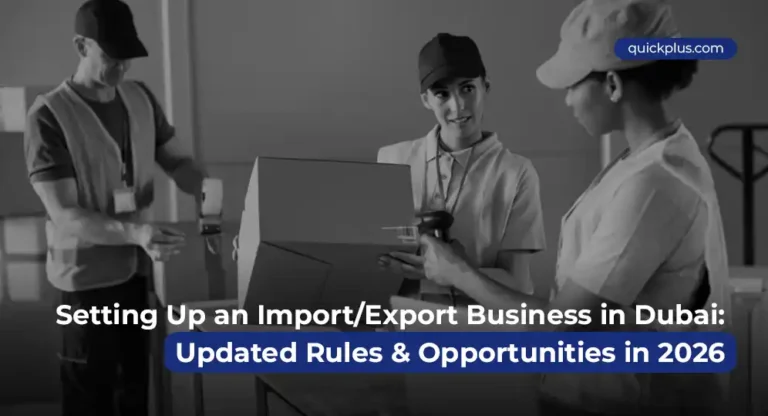 Setting Up an Import/Export Business in Dubai: Updated Rules & Opportunities in 2026