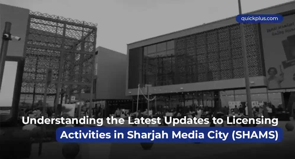 Understanding the Latest Updates to Licensing Activities in Sharjah Media City (SHAMS)