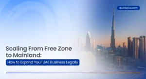 Quickplus consultant advises business owners on UAE free zone to mainland expansion process.