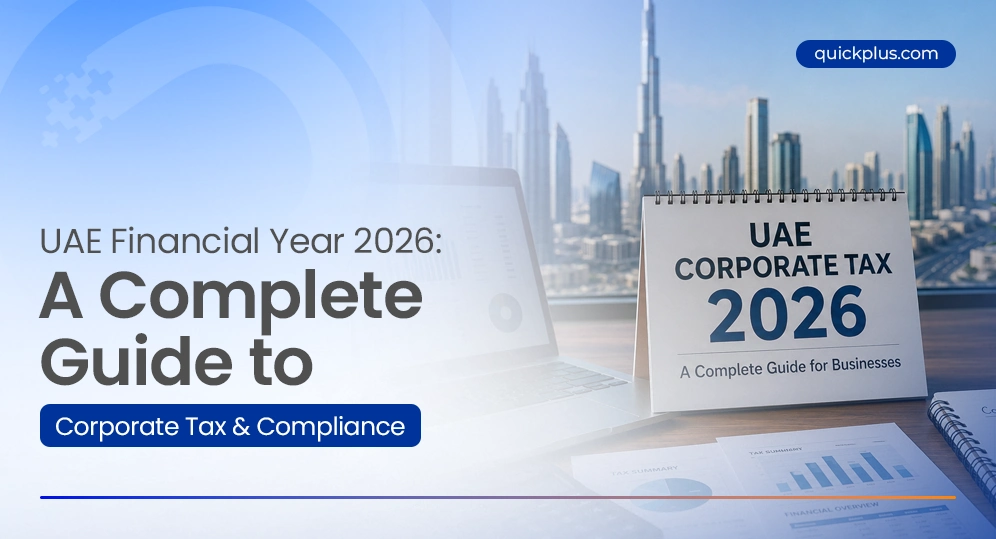 UAE financial year 2026 guide covering corporate tax rules, filing deadlines, and compliance requirements