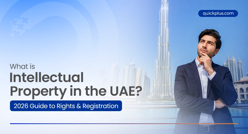 Intellectual property in UAE explained with key rights, registration steps, and protection options for 2026.